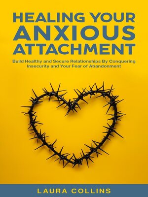 cover image of Healing Your Anxious Attachment